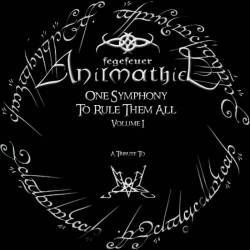 Fegefeuer Anilmathiel : One Symphony to Rule Them All - a Tribute to Summoning - Volume I